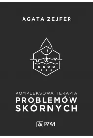 Kompleksowa terapia problem�w sk�rnych. Podej�cie interdyscyplinarne