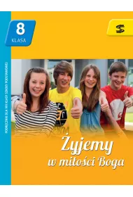 yjemy w mioci Boga. Podrcznik do nauki religii dla klasy VIII szkoy podstawowej