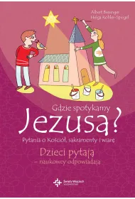 Gdzie spotykamy Jezusa? Pytania o ko�ci�, sakramenty i wiar�