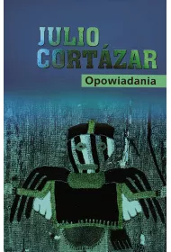 Opowiadania julio cortazar