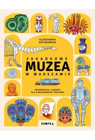 Zagadkowe muzea w Warszawie
