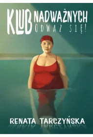 Klub Nadwa�nych. Odwa� si�!
