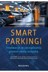 SMART PARKINGI. Innowacje w zarz�dzaniu przestrzeni� miejsk�
