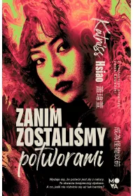 Zanim zostalimy potworami