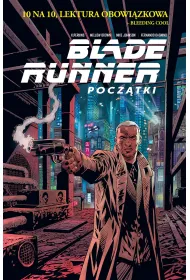 Blade Runner. Pocz�tki