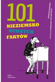 101 nieziemsko nudnych faktw