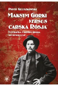 Maksym Gorki versus carska Rosja
