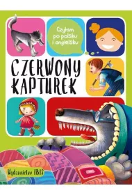 Czerwony Kapturek. Czytam po polsku i angielsku