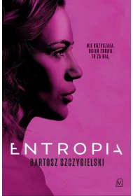 Entropia. Alicja Mort. Tom 3