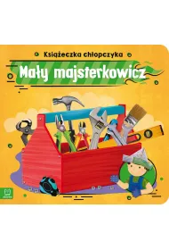 Ksi��eczka ch�opczyka. Ma�y majsterkowicz
