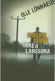 Wielkie serce Mike'a Larssona * *