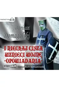 Audiobook I niechaj cisza wzni�ci wojn� CD