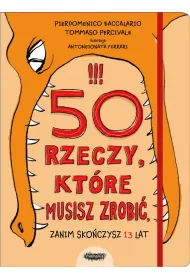 50 rzeczy, ktre musisz zrobi, zanim skoczysz 13 lat