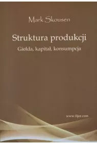 Struktura produkcji. Gielda, kapita�, konsumpcja