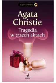 Tragedia w trzech aktach. Herkules Poirot. Tom 11