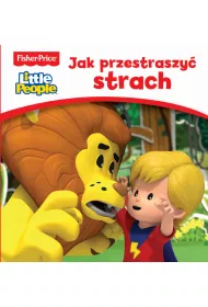 Fisher Price Little People. Jak przestraszy strach