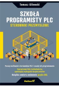 Szko�a programisty PLC. Sterowniki Przemys�owe