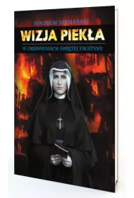 Wizja piek�a w objawieniach �w. Faustyny