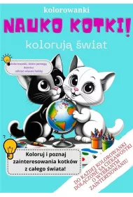 Nauko kotki! - kolorowanki, kt�re pomog� dziecku..