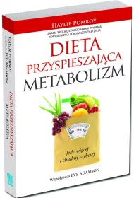 Dieta przyspieszaj�ca metabolizm jedz wi�cej i chudnij szybciej