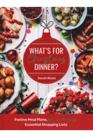 What`s For Christmas Dinner? Festive Meal Plans, Big-Day Timings, Essential Shopping Lists
