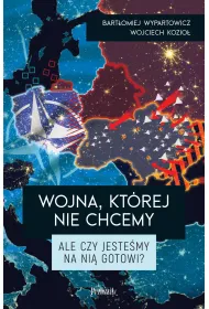 Wojna, kt�rej nie chcemy. Ale czy jeste�my na ni� gotowi?