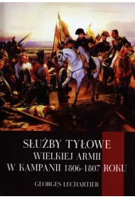 S�u�by ty�owe Wielkiej Armii w kampanii 1806-1807