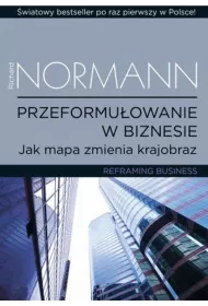 Przeformuowanie w biznesie. Jak mapa zmienia krajobraz