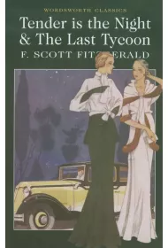 Tender is the Night / The Last Tycoon. Wordsworth Classics wer. angielska