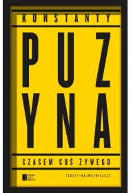 Czasem co� �ywego. Teksty najwa�niejsze