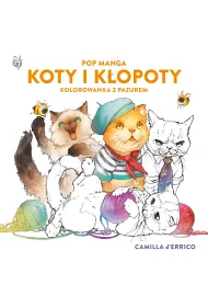 Pop manga. Koty i k�opoty. Kolorowanka z pazurem