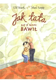 Jak tata si� z nami bawi�