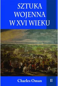 Sztuka wojenna w XVI wieku. Tom 2