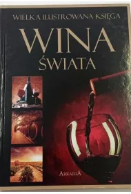 Wielka ilustrowana ksi�ga. Wina �wiata