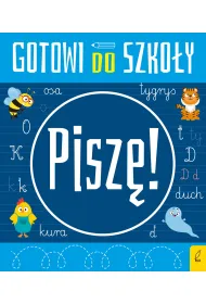 Pisz�. Gotowi do szko�y