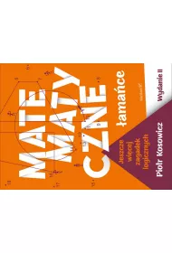 Matematyczne amace. Jeszcze wicej zagadek logicznych