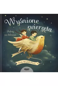 Wynione zwierzta. Podr na dobranoc