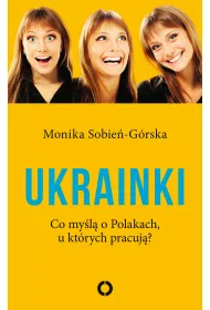 eBook Ukrainki. Co my�l� o Polakach, u kt�rych pracuj� mobi epub