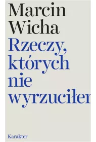 Rzeczy, kt�rych nie wyrzuci�em