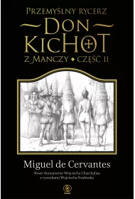 Przemy�lny rycerz. Don Kichot z Manczy. Cz�� II