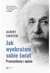Jak wyobraam sobie wiat. Przemylenia i opinie