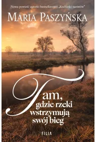 Tam, gdzie rzeki wstrzymuj� sw�j bieg