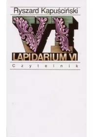Lapidarium VI Ryszard Kapuciski
