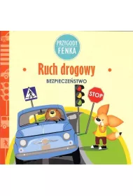 Przygody Fenka. Bezpiecze�stwo. Ruch drogowy