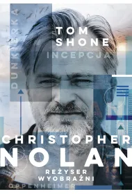 Christopher Nolan. Re�yser wyobra�ni
