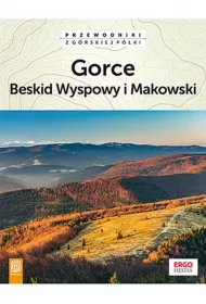 Gorce. Beskid Wyspowy i Makowski