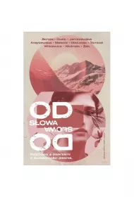 Od sowa do sowa. Rozmowy z pisarzami o wiadomoci pisania