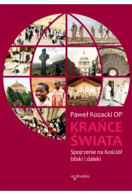 Kra�ce �wiata. Spojrzenie na Ko�ci� bliski i daleki