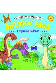 Ksieczka zabaweczka. Diplodok Daga i zaginiona kokarda