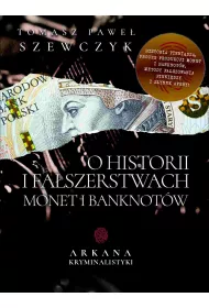 Audiobook Arkana Kryminalistyki: O historii i faszerstwach monet i banknotw mp3